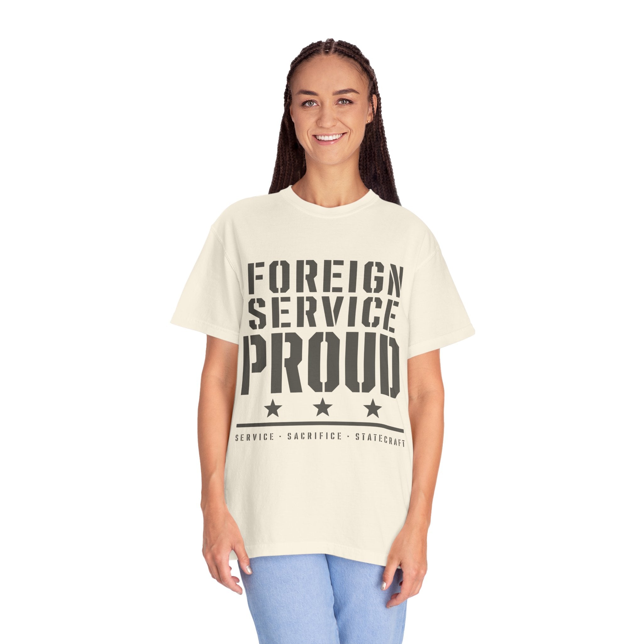 Foreign Service Proud T-Shirt — Service • Sacrifice • Statecraft