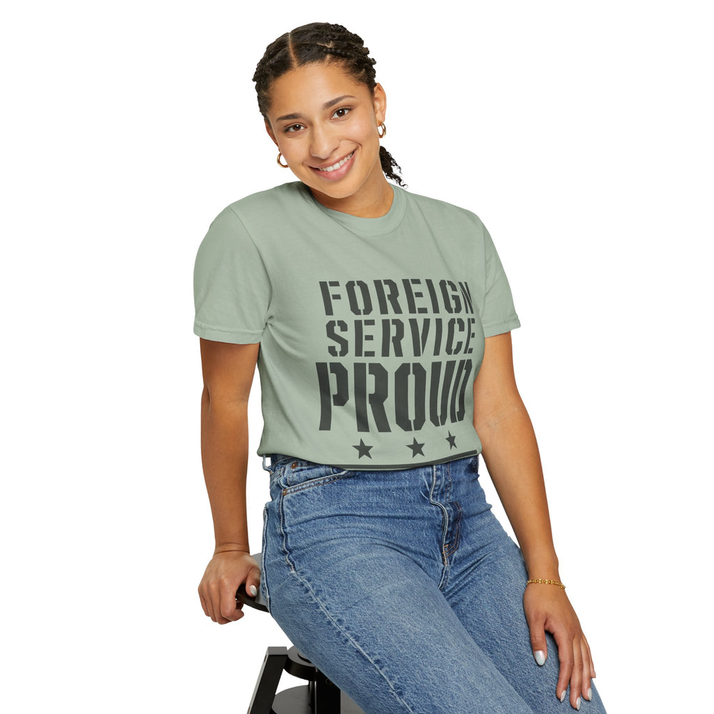 Foreign Service Proud T-Shirt — Service • Sacrifice • Statecraft