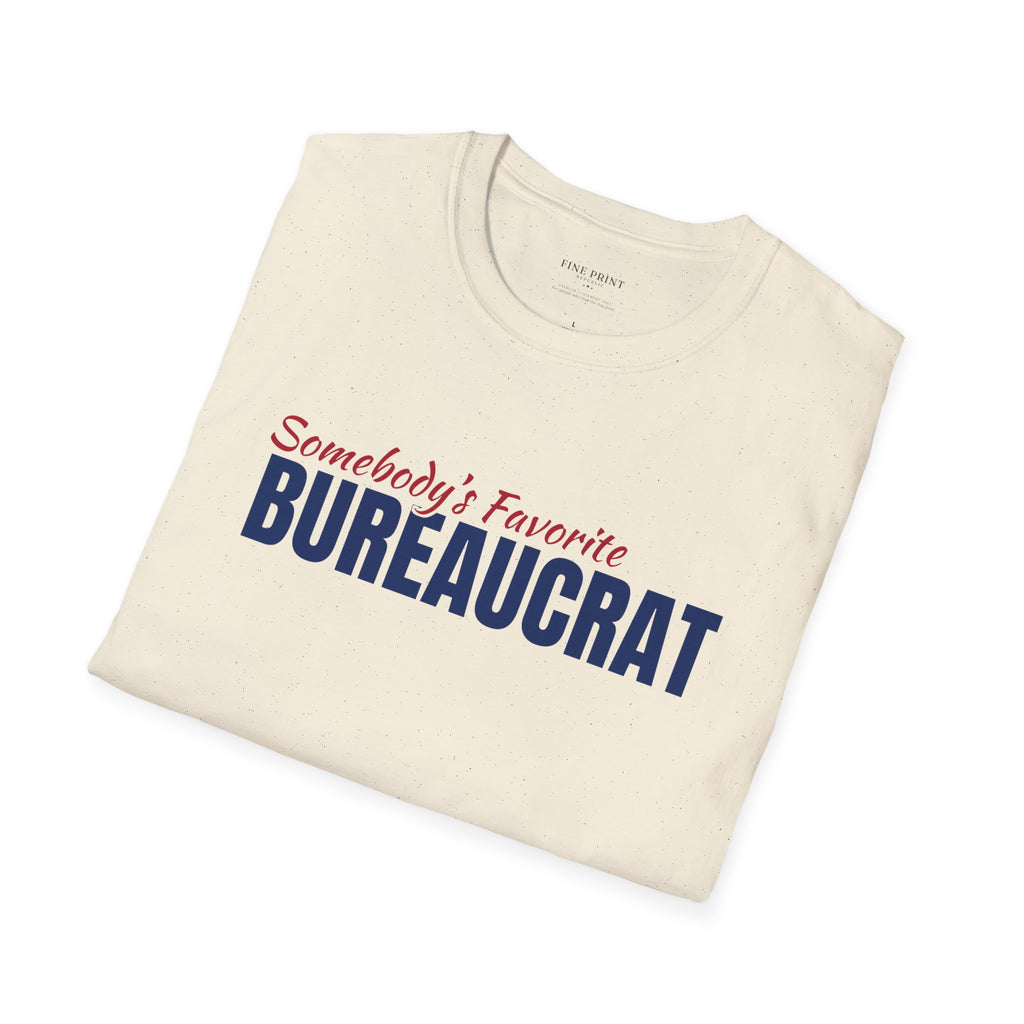 Somebody's Favorite Bureaucrat Tee | FEDUP Federal Worker Gift Shirt