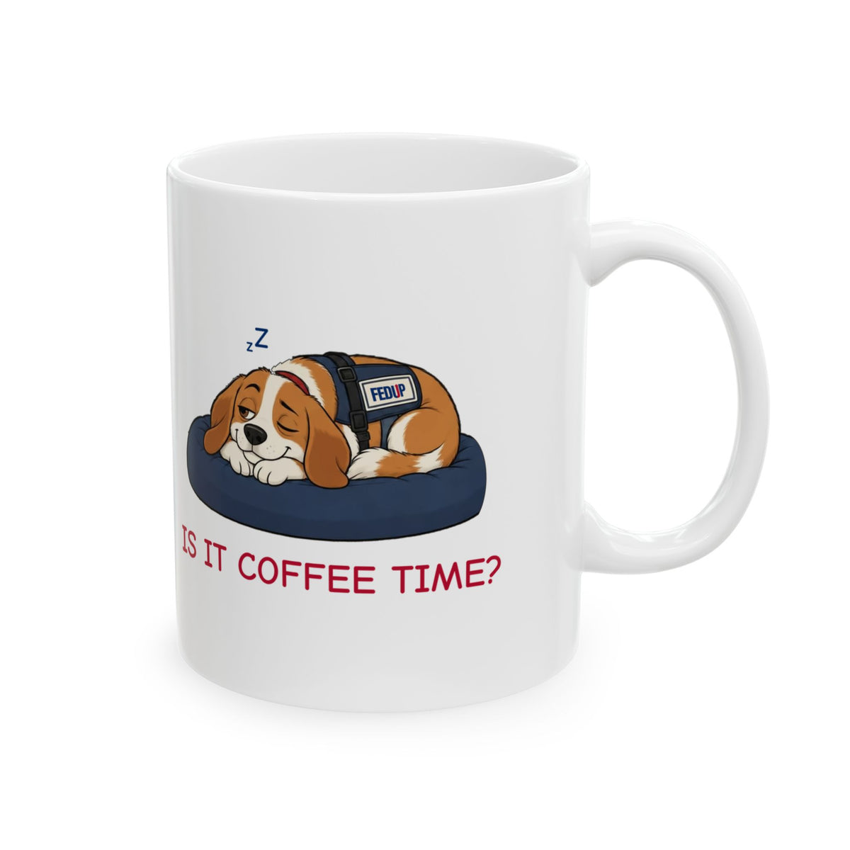 Fur-lo “Is It Coffee Time?” Mug, 15 oz White Ceramic | Funny Sleepy Dog Coffee Mug from The FEDUP Gang