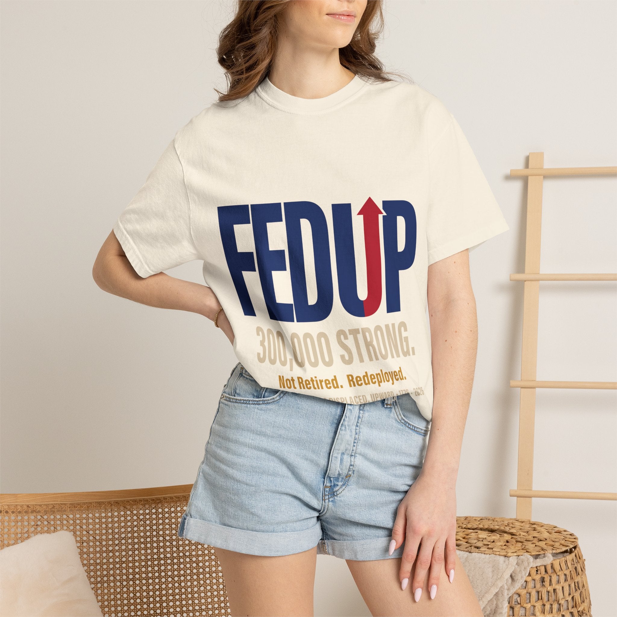 FEDUP 300,000 Strong T-Shirt — Not Retired, Redeployed (Veteran Support Tee)