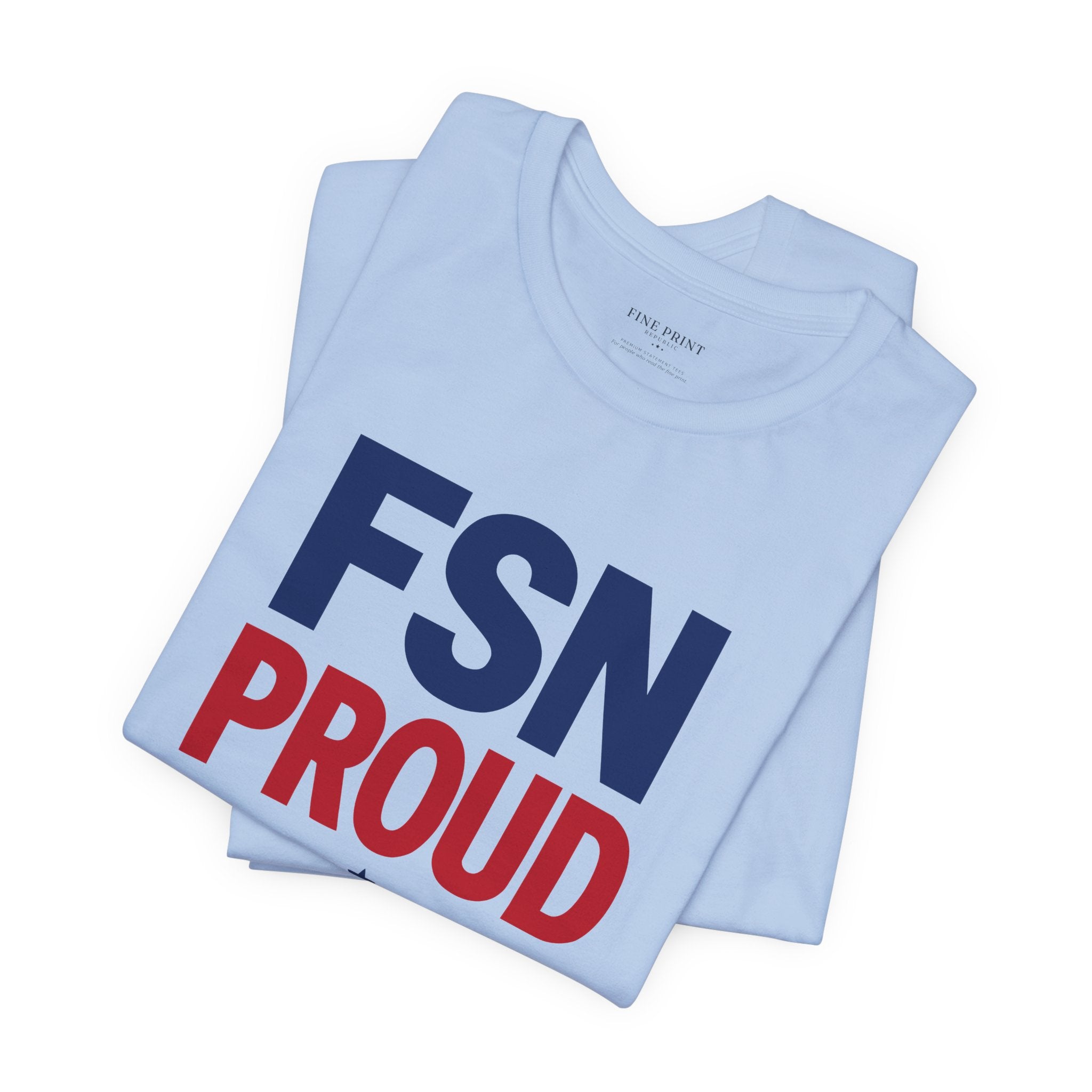 FSN Proud - FEDUP Tee