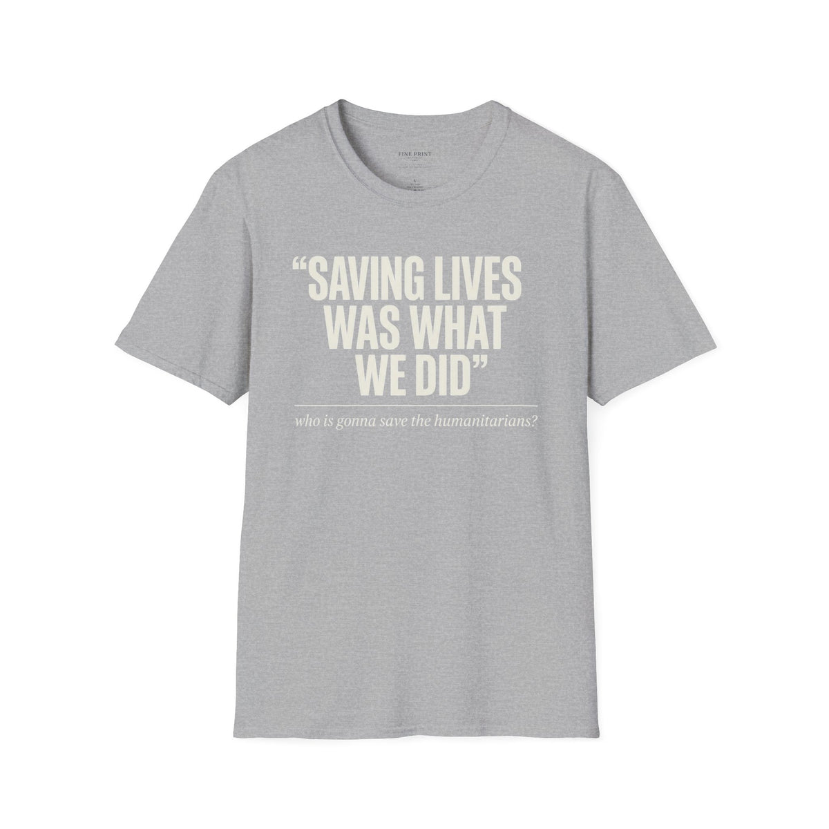 Saving Lives Was What We Did Tee | Humanitarian Aid Worker Shirt