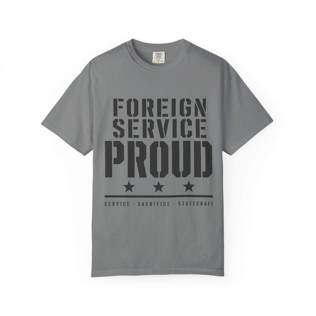 Foreign Service Proud T-Shirt — Service • Sacrifice • Statecraft