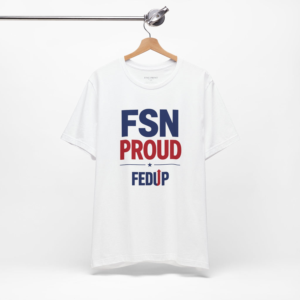 FSN Proud - FEDUP Tee