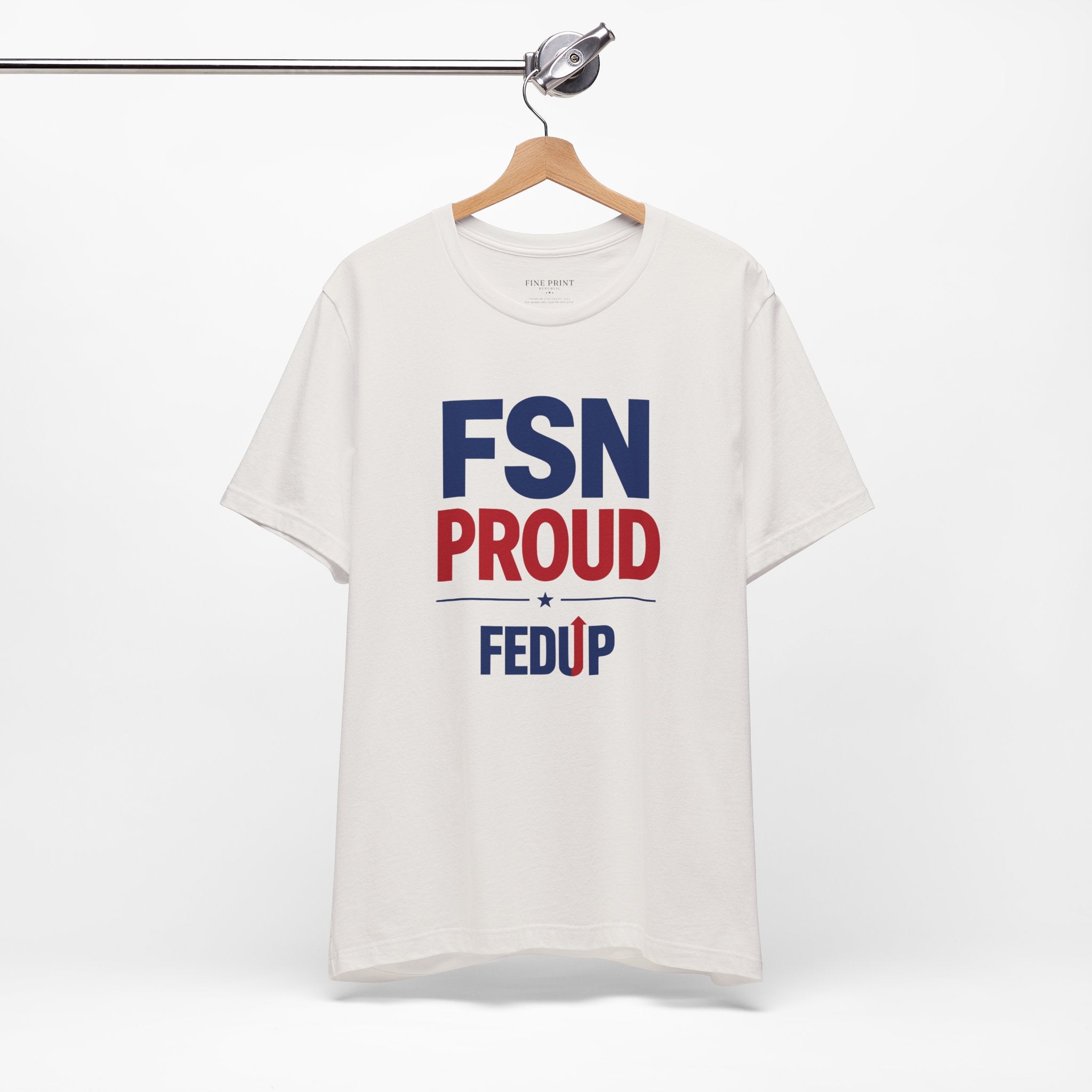 FSN Proud - FEDUP Tee