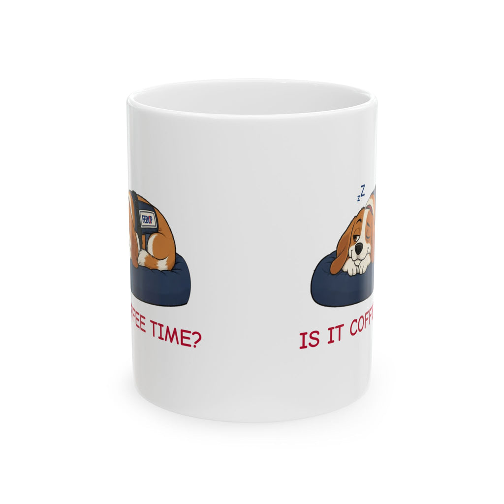 Fur-lo “Is It Coffee Time?” Mug, 15 oz White Ceramic | Funny Sleepy Dog Coffee Mug from The FEDUP Gang