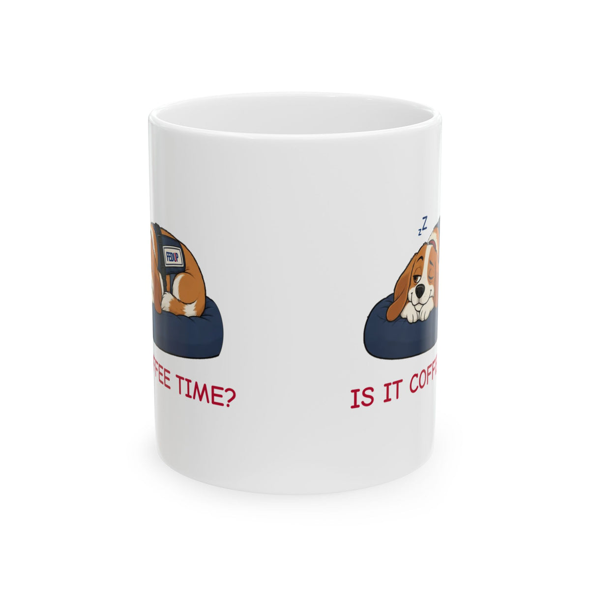 Fur-lo “Is It Coffee Time?” Mug, 15 oz White Ceramic | Funny Sleepy Dog Coffee Mug from The FEDUP Gang