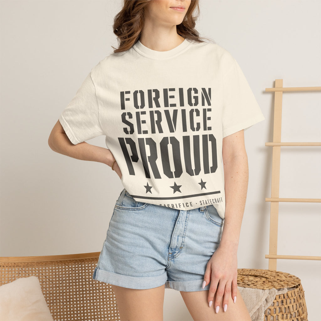Foreign Service Proud T-Shirt — Service • Sacrifice • Statecraft