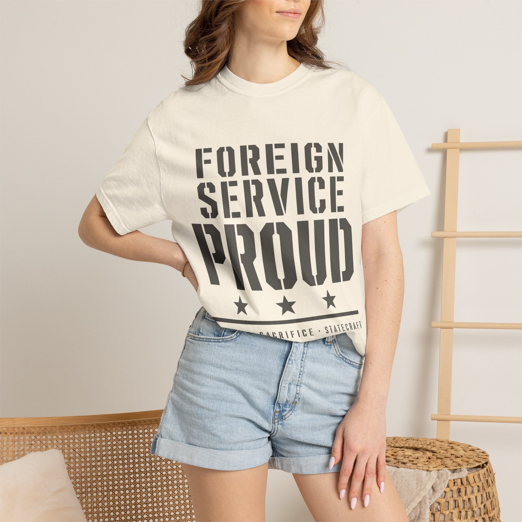 Foreign Service Proud T-Shirt — Service • Sacrifice • Statecraft
