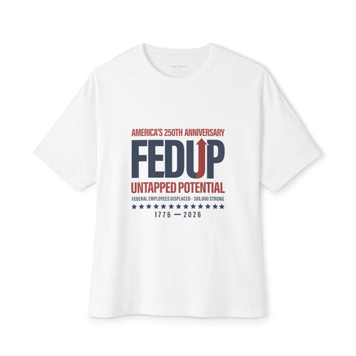 FEDUP - Untapped Potential Tee - 250th Anniversary Edition