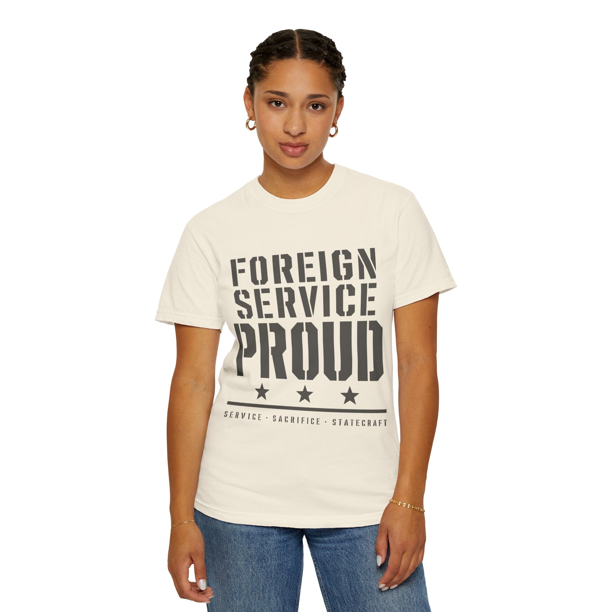 Foreign Service Proud T-Shirt — Service • Sacrifice • Statecraft