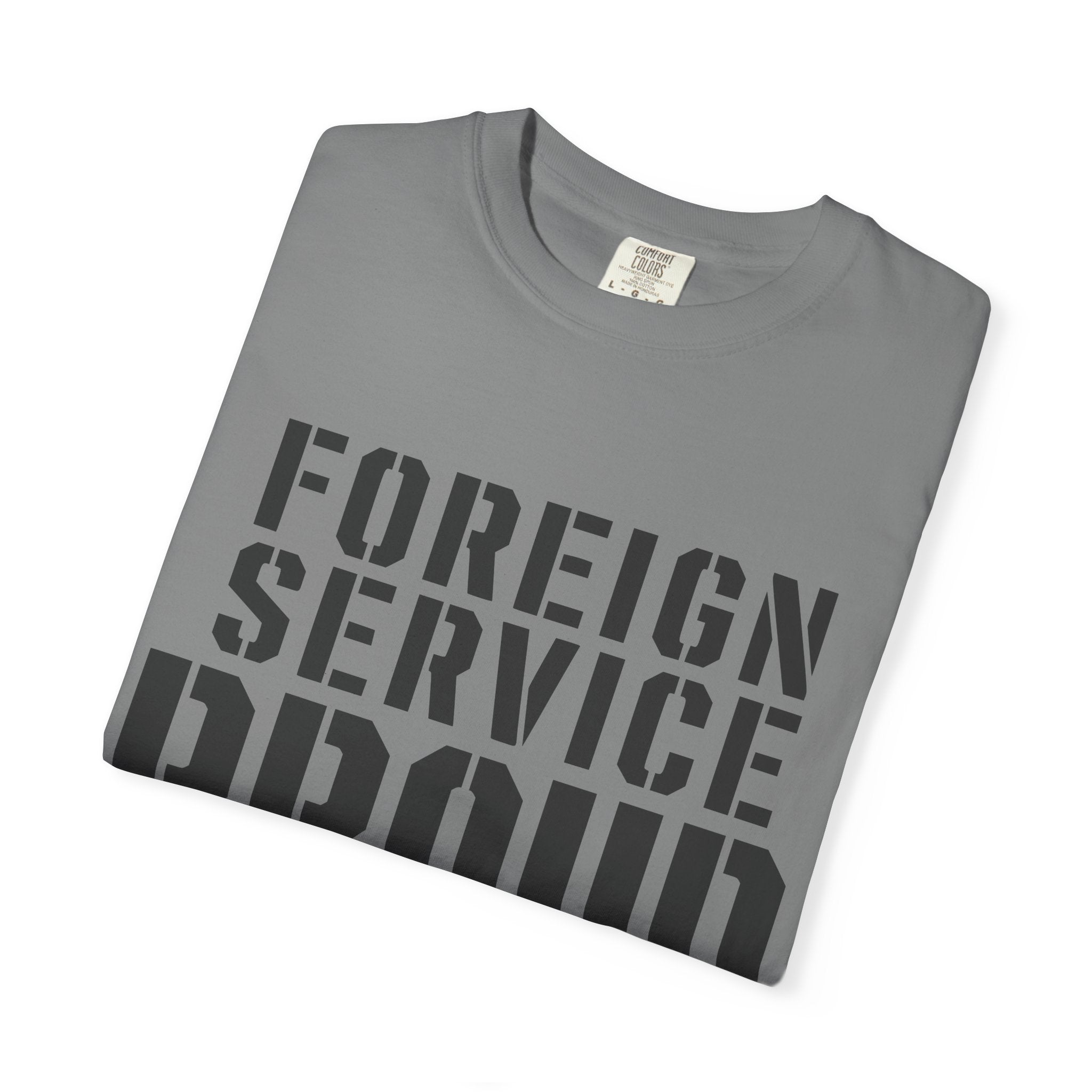 Foreign Service Proud T-Shirt — Service • Sacrifice • Statecraft