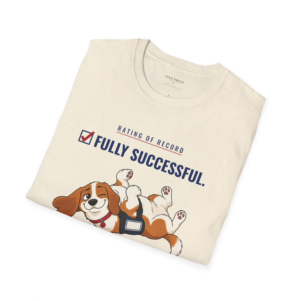 Fur-lo “Fully Successful. Would Nap Again.” Tee | FEDUP Gang Comic Dog Shirt