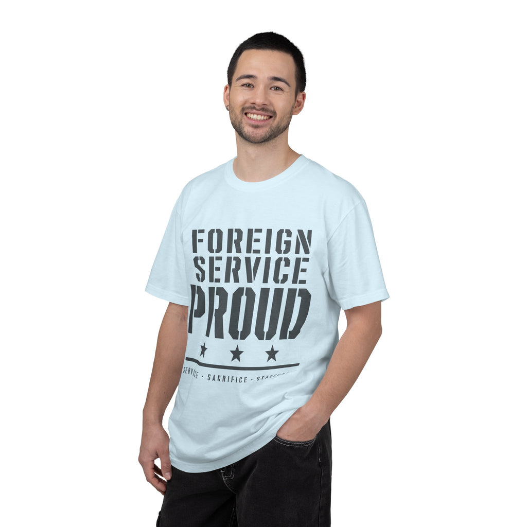Foreign Service Proud T-Shirt — Service • Sacrifice • Statecraft