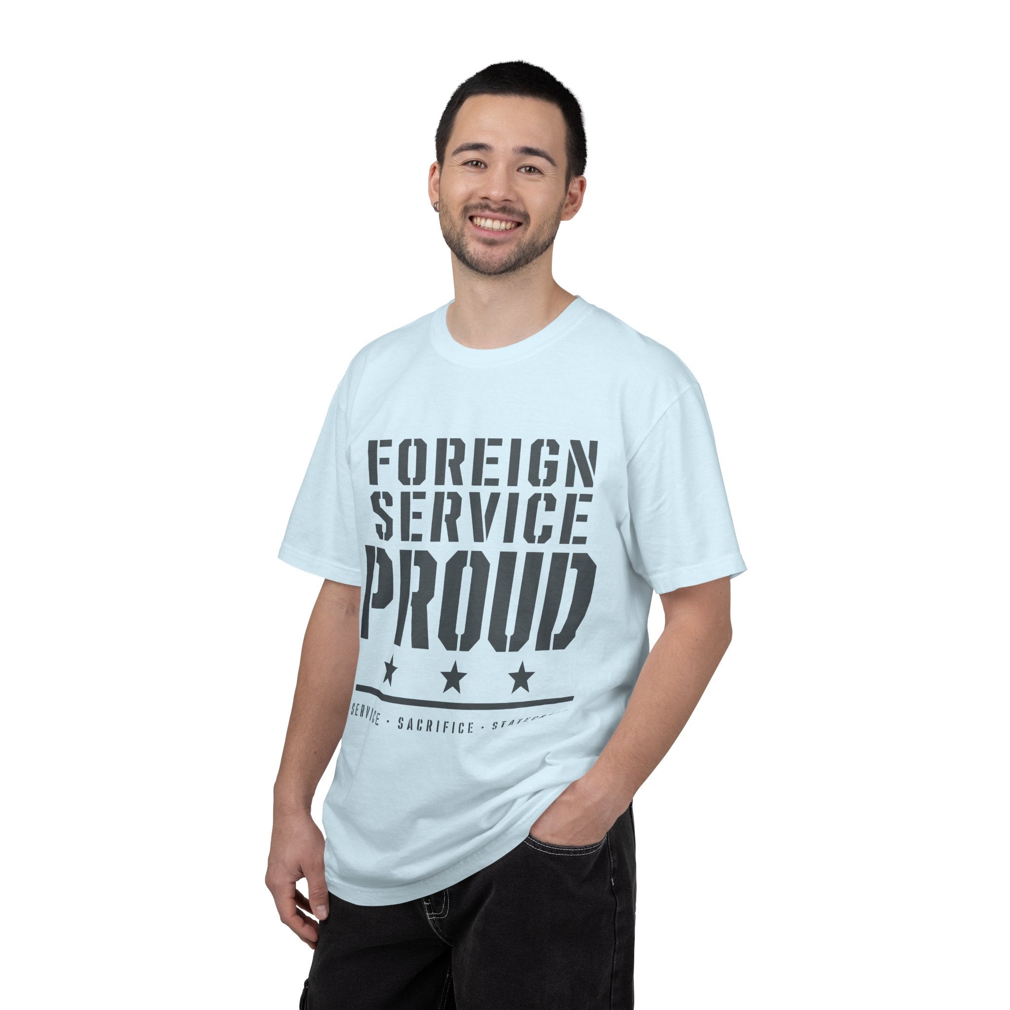 Foreign Service Proud T-Shirt — Service • Sacrifice • Statecraft