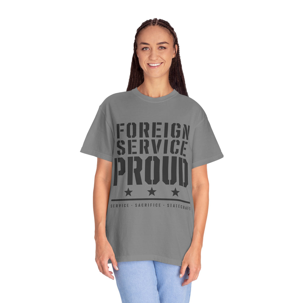 Foreign Service Proud T-Shirt — Service • Sacrifice • Statecraft