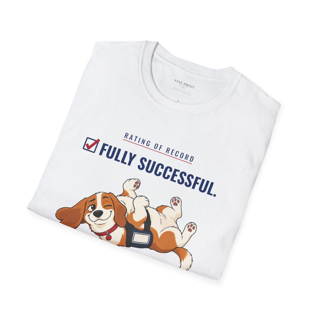 Fur-lo “Fully Successful. Would Nap Again.” Tee | FEDUP Gang Comic Dog Shirt