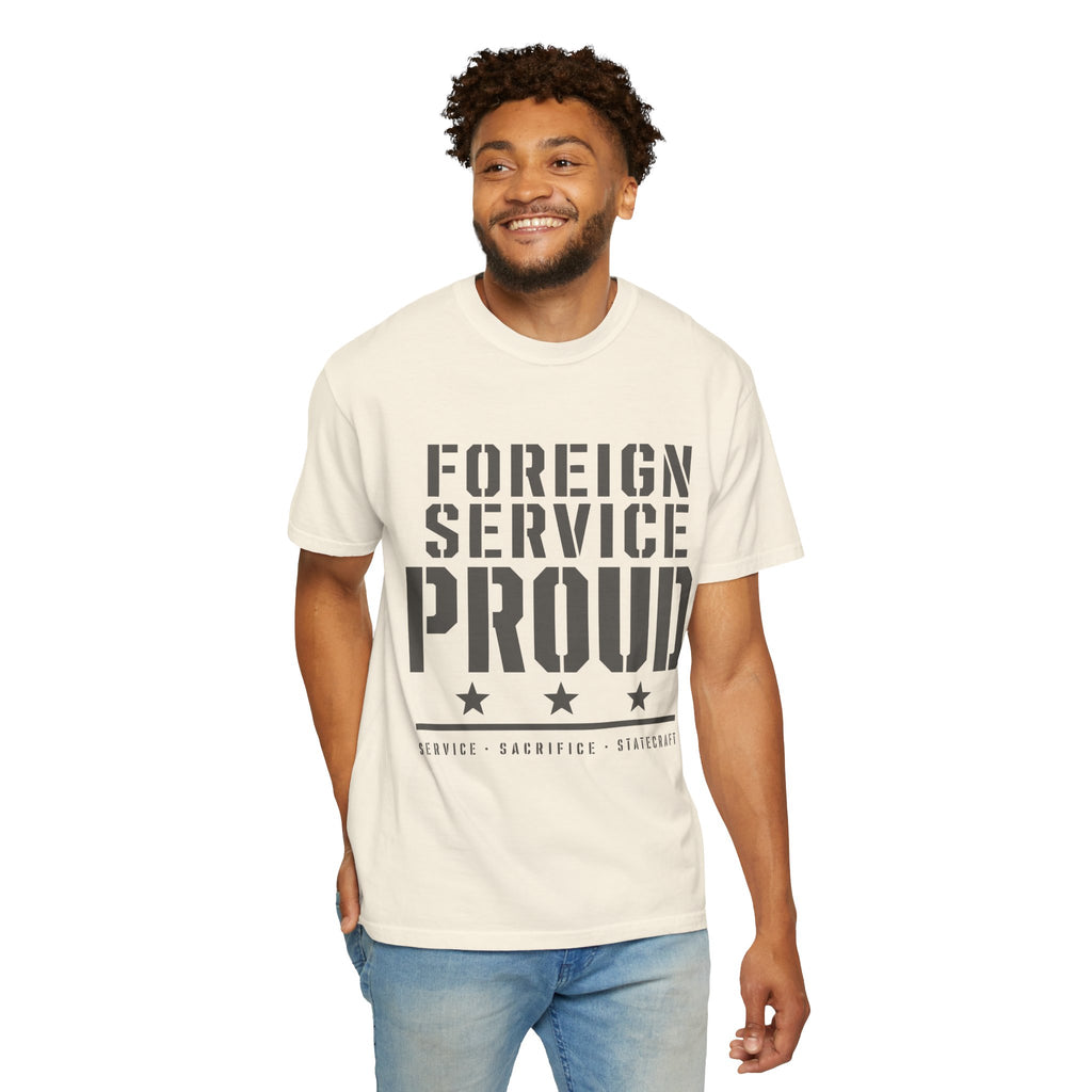 Foreign Service Proud T-Shirt — Service • Sacrifice • Statecraft