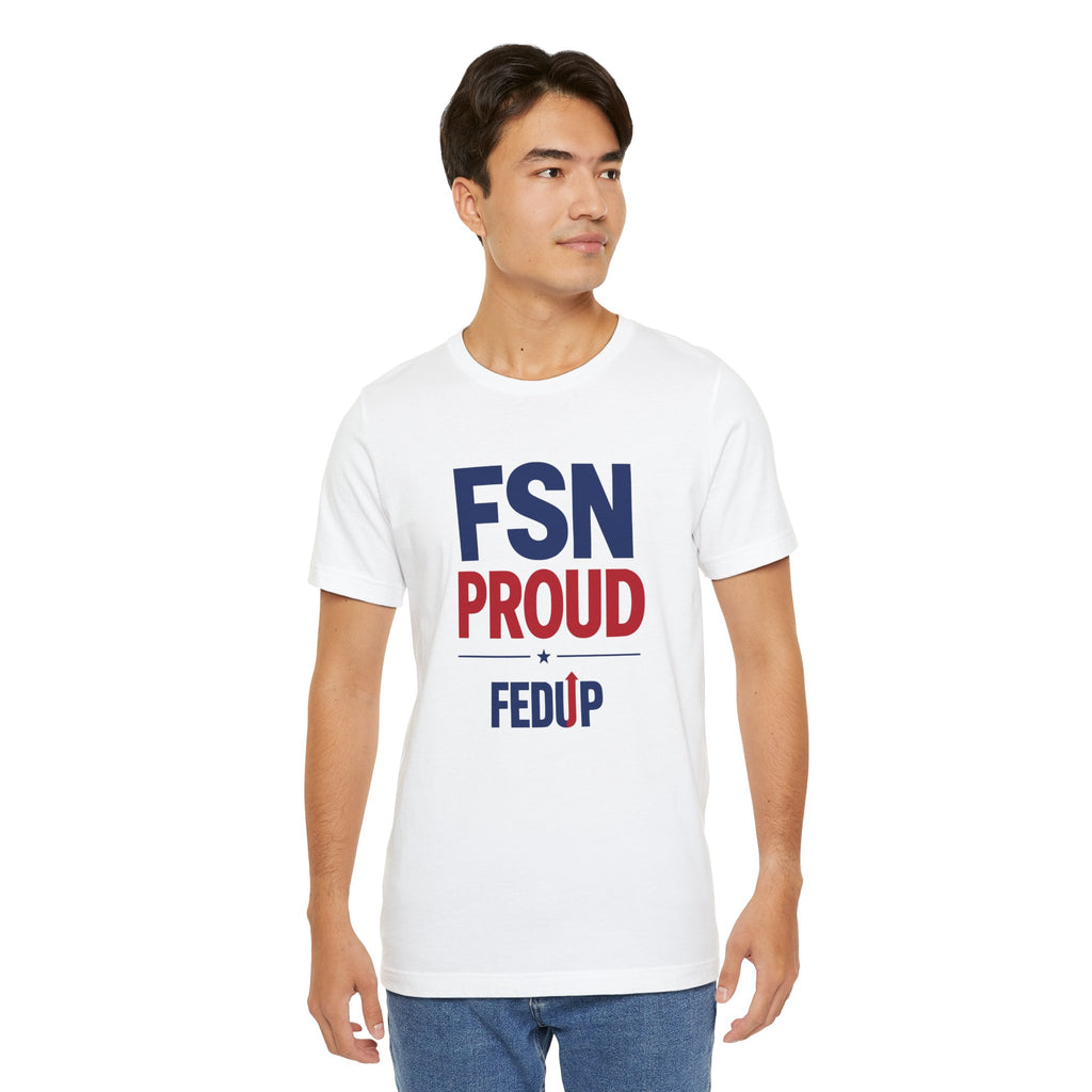 FSN Proud - FEDUP Tee