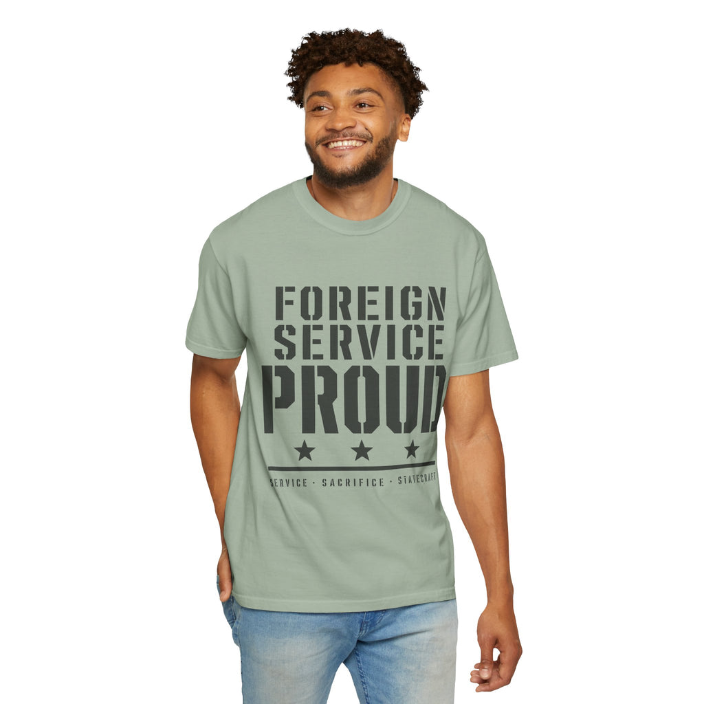 Foreign Service Proud T-Shirt — Service • Sacrifice • Statecraft