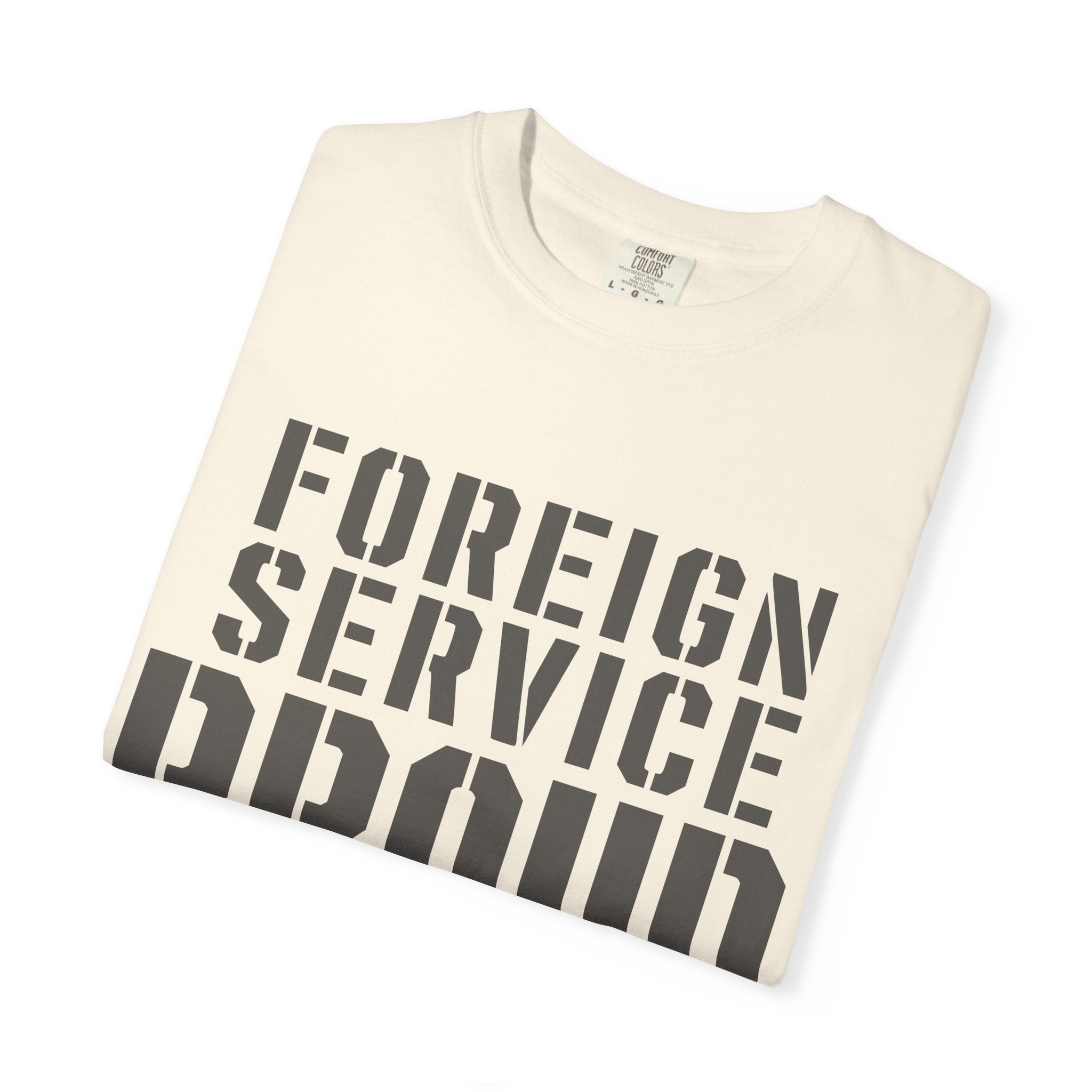 Foreign Service Proud T-Shirt — Service • Sacrifice • Statecraft