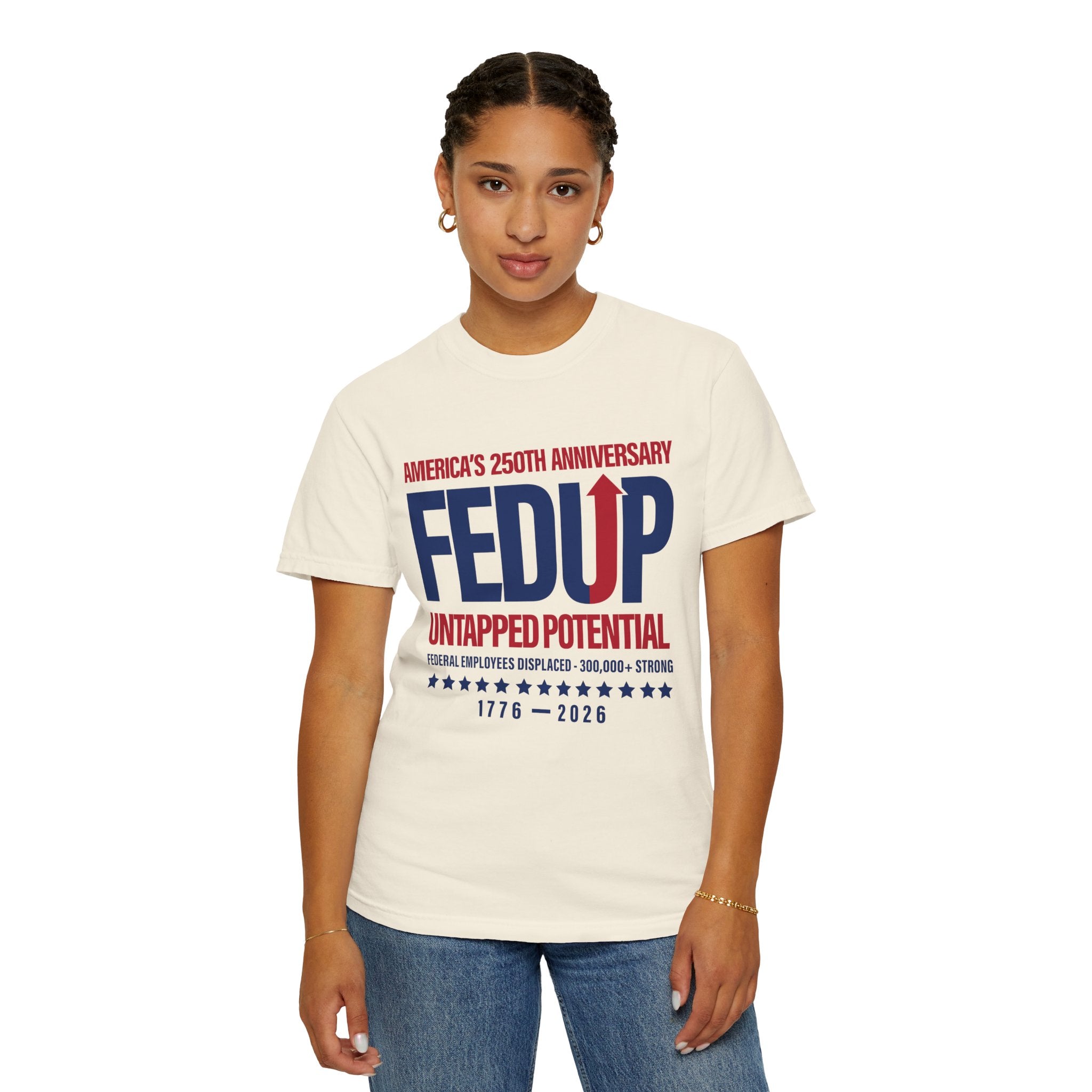 FEDUP 250th Anniversary T-Shirt — Untapped Potential Patriotic Tee (1776–2026)