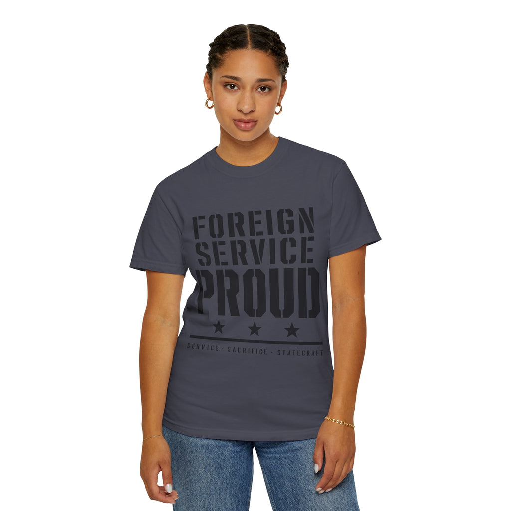 Foreign Service Proud T-Shirt — Service • Sacrifice • Statecraft