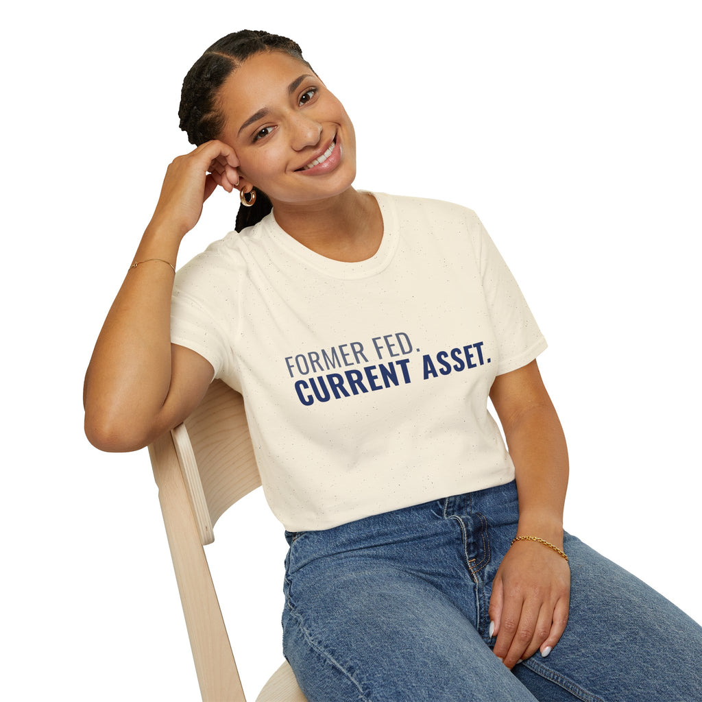 Former Fed. Current Asset. Tee | FEDUP Federal Worker Shirt