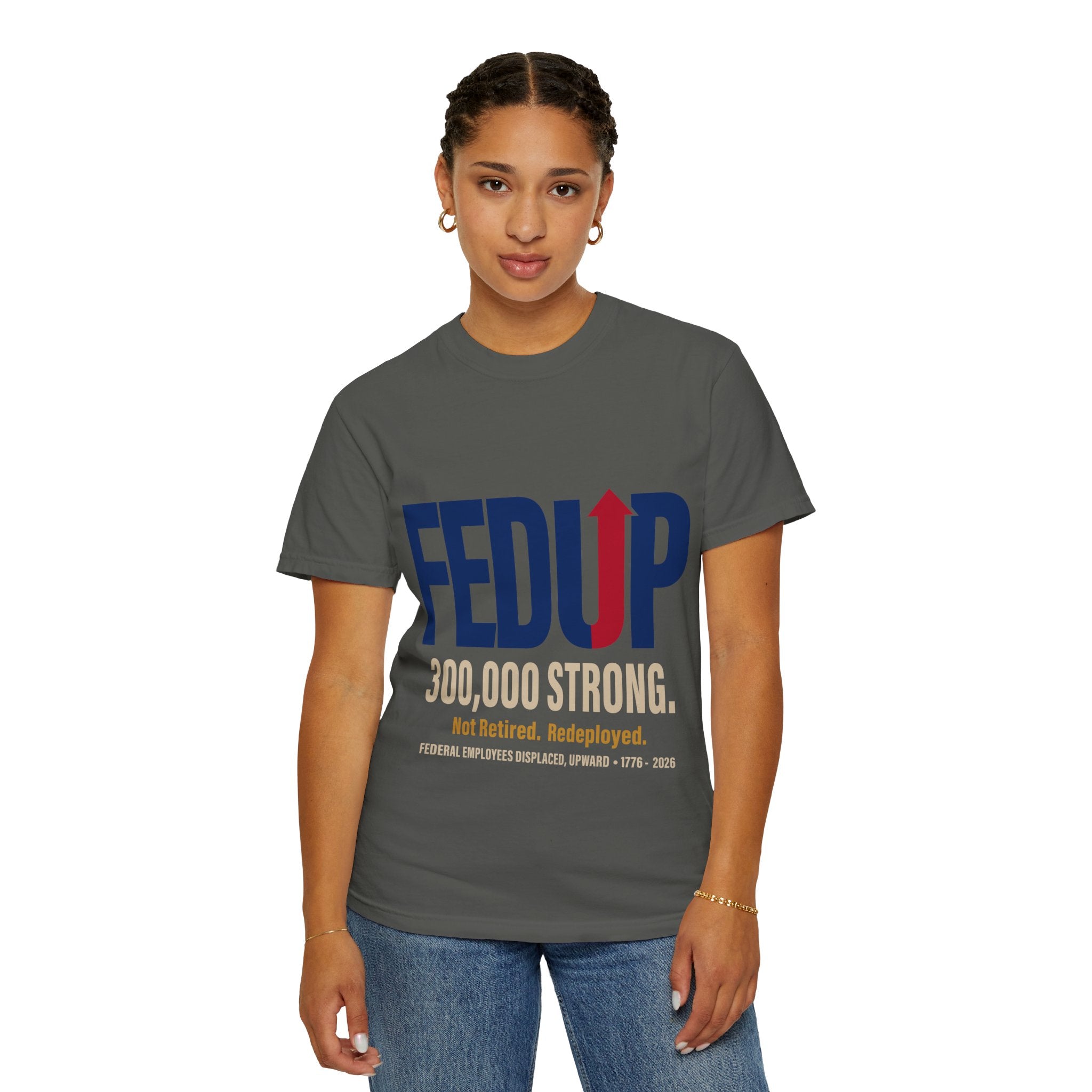 FEDUP 300,000 Strong T-Shirt — Not Retired, Redeployed (Veteran Support Tee)