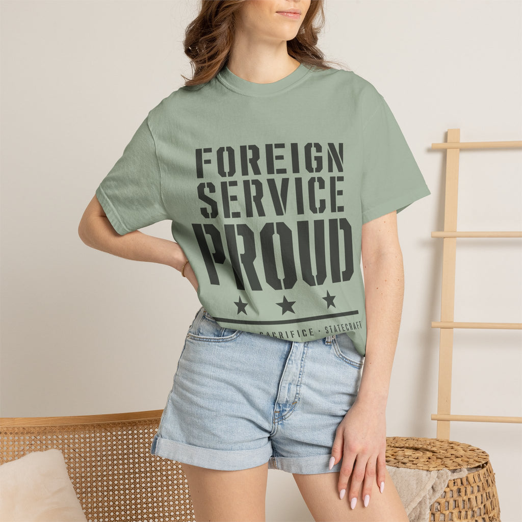 Foreign Service Proud T-Shirt — Service • Sacrifice • Statecraft