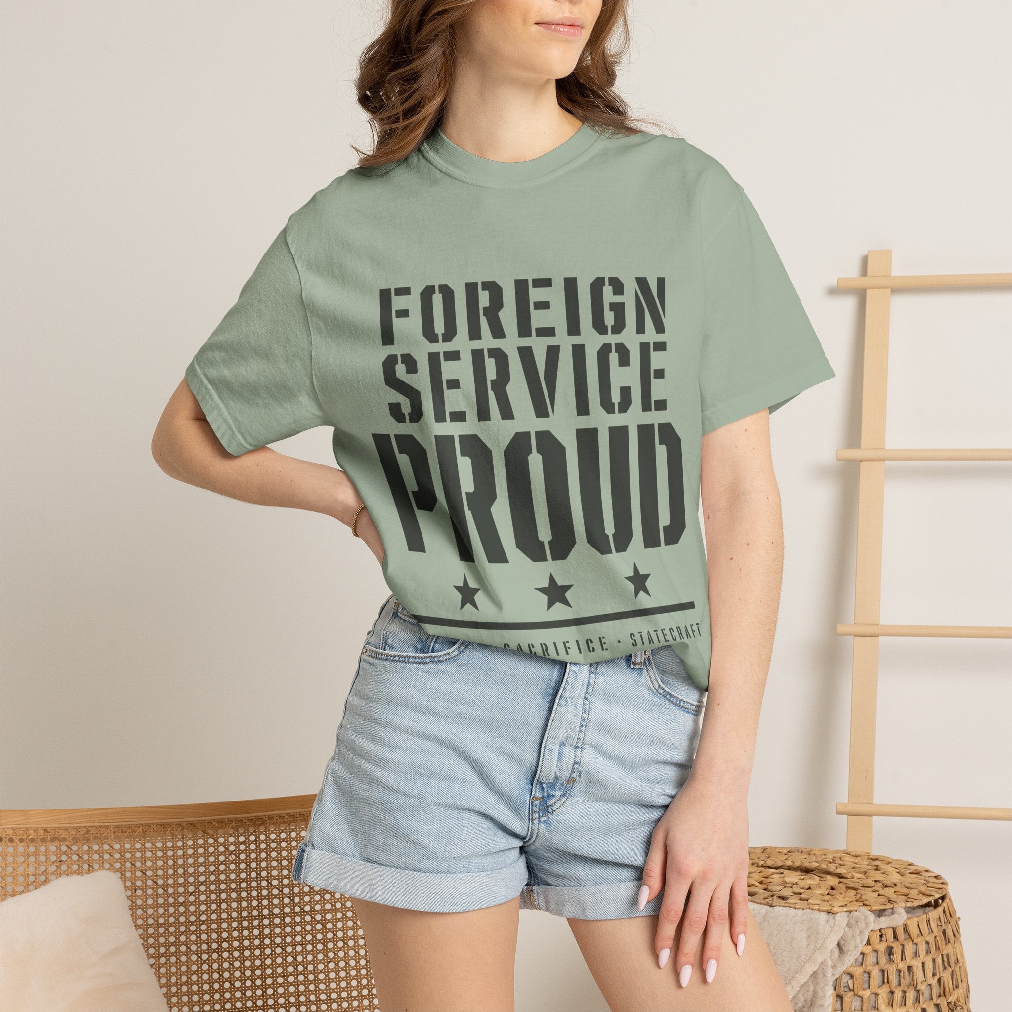 Foreign Service Proud T-Shirt — Service • Sacrifice • Statecraft