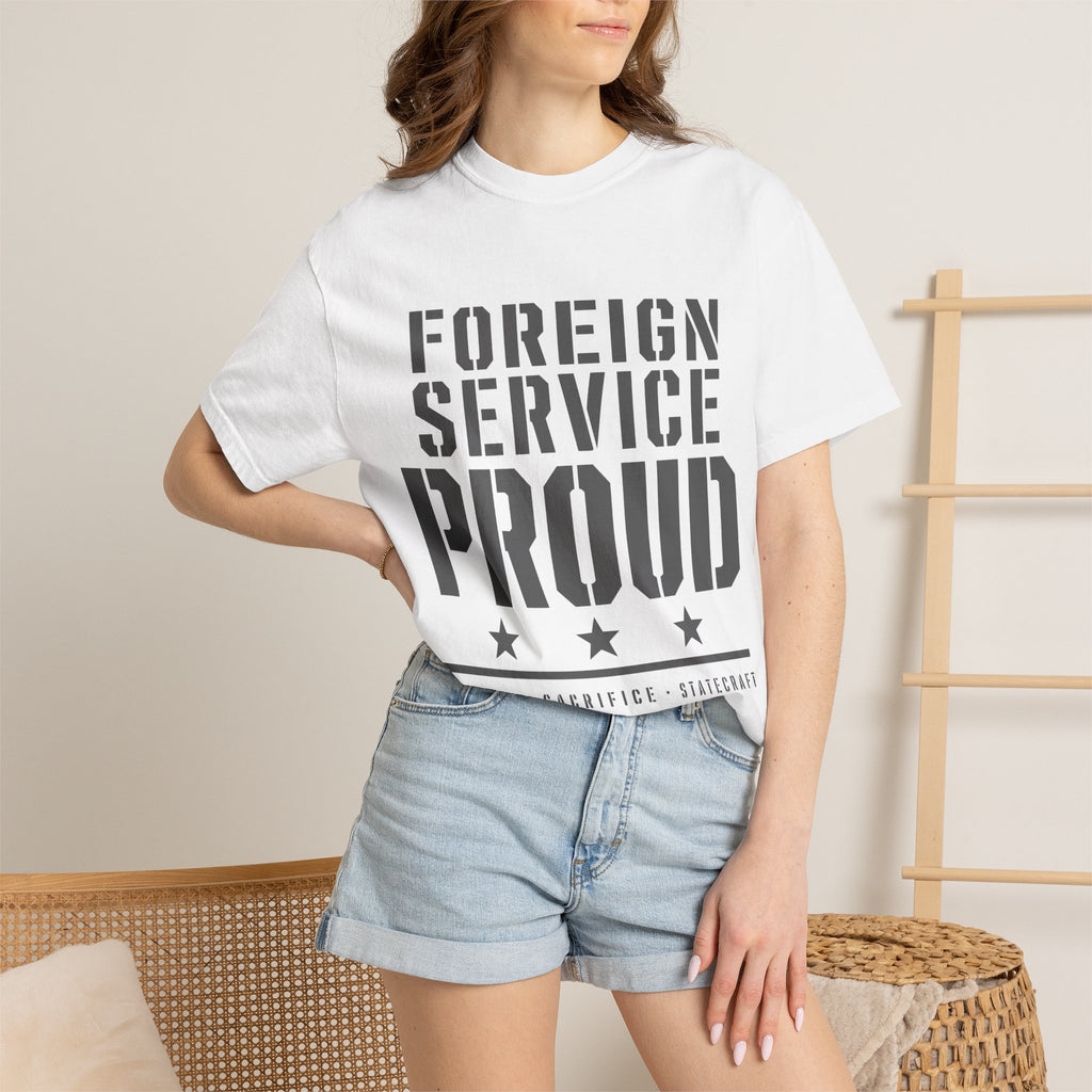 Foreign Service Proud T-Shirt — Service • Sacrifice • Statecraft