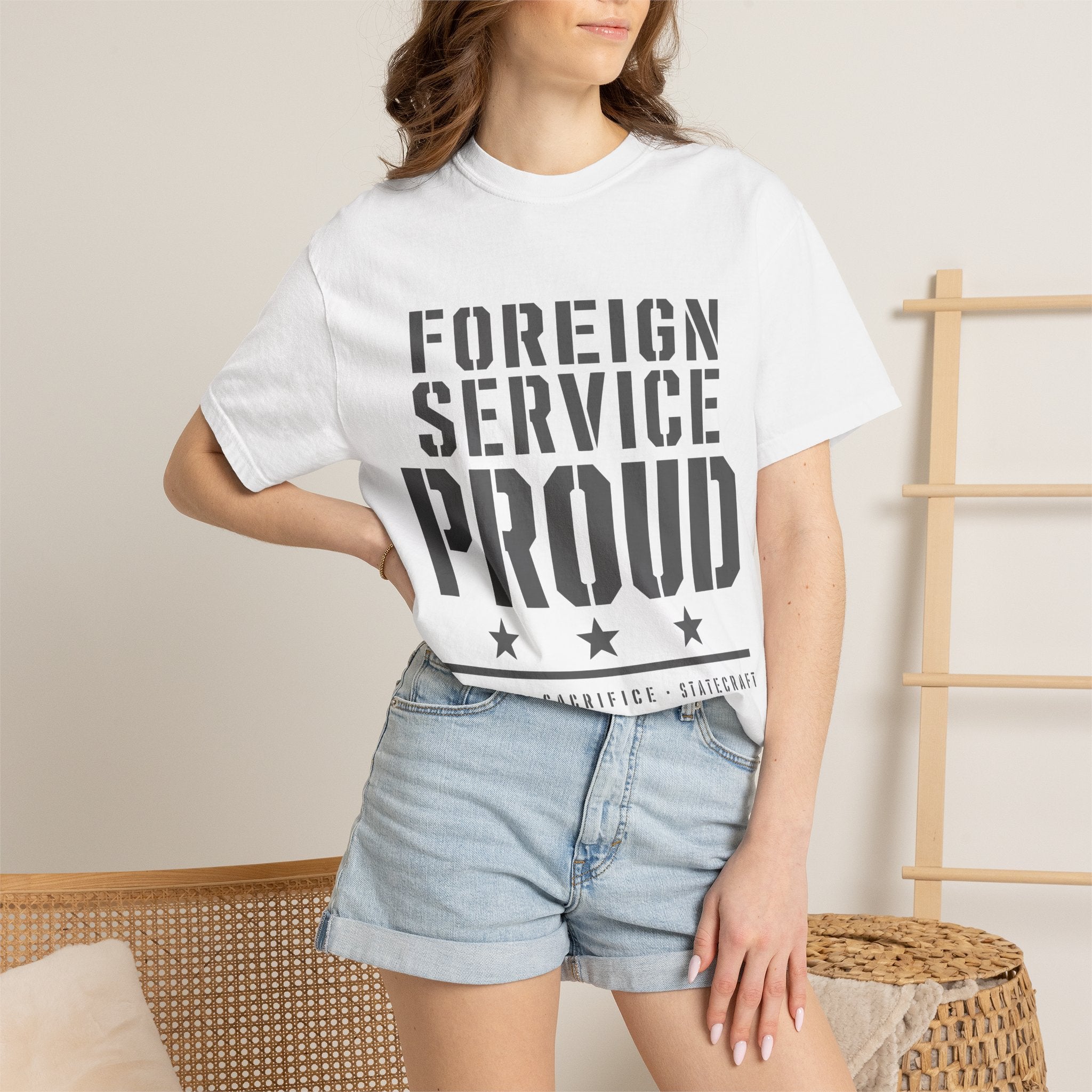 Foreign Service Proud T-Shirt — Service • Sacrifice • Statecraft