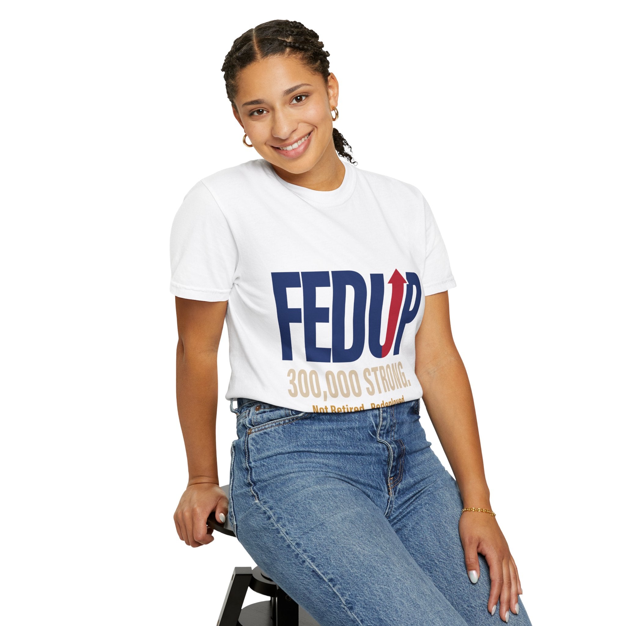 FEDUP 300,000 Strong T-Shirt — Not Retired, Redeployed (Veteran Support Tee)