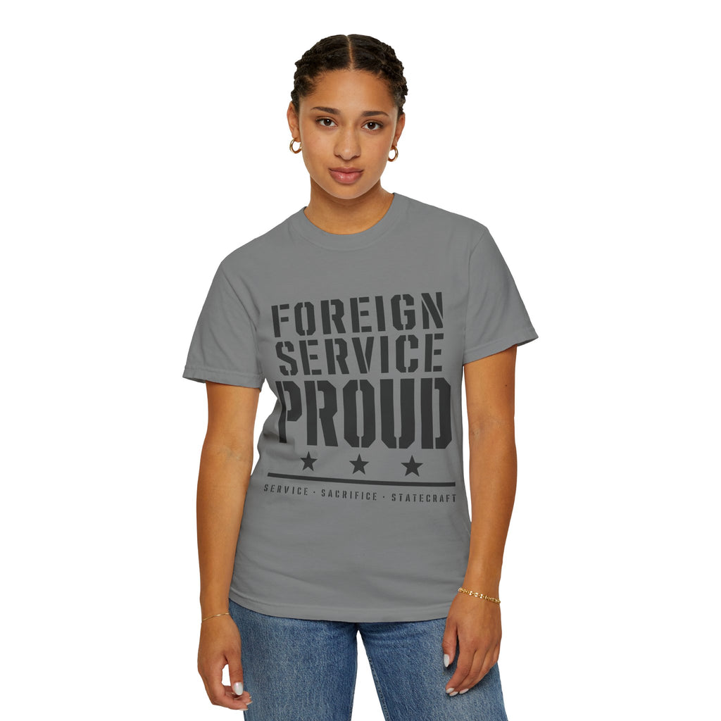 Foreign Service Proud T-Shirt — Service • Sacrifice • Statecraft