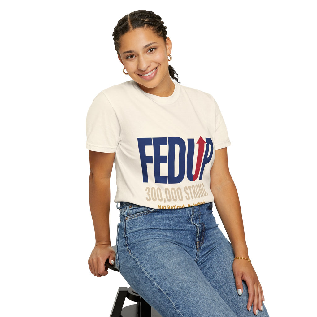 FEDUP 300,000 Strong T-Shirt — Not Retired, Redeployed (Veteran Support Tee)