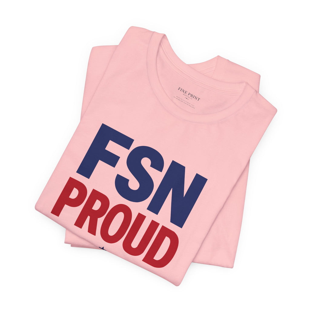 FSN Proud - FEDUP Tee