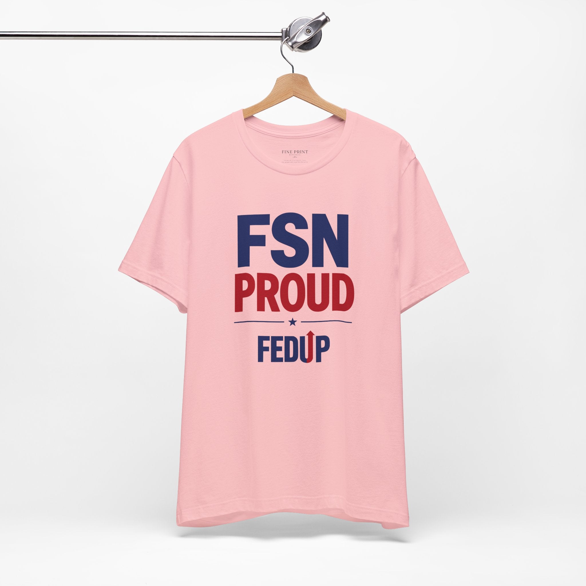 FSN Proud - FEDUP Tee