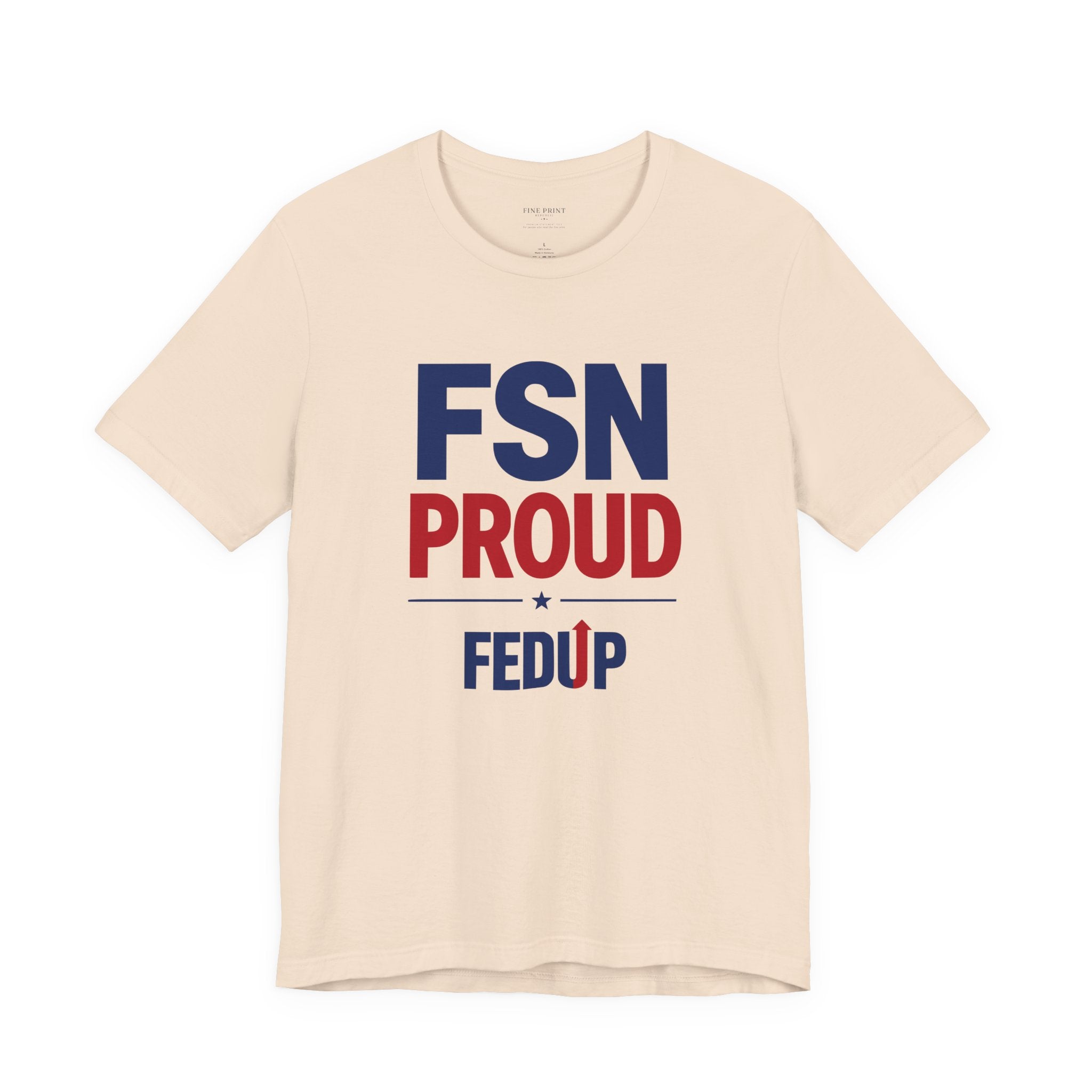 FSN Proud - FEDUP Tee