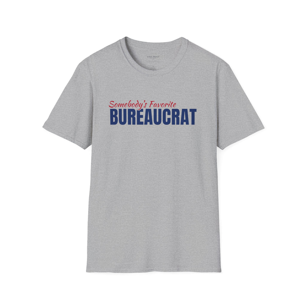 Somebody's Favorite Bureaucrat Tee | FEDUP Federal Worker Gift Shirt