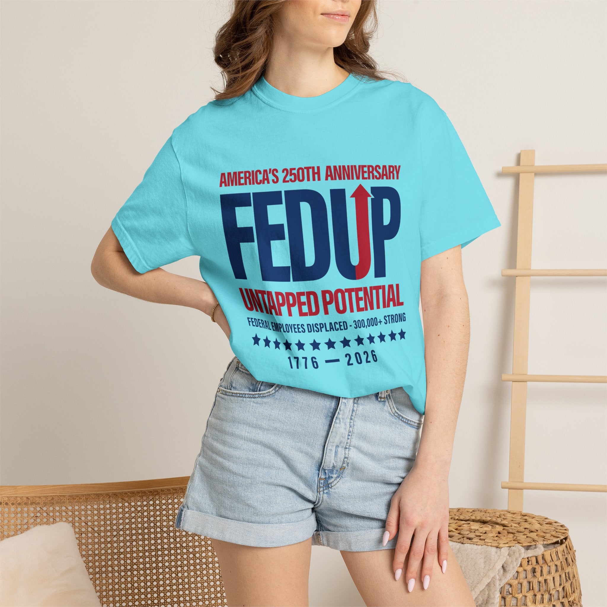 FEDUP 250th Anniversary T-Shirt — Untapped Potential Patriotic Tee (1776–2026)