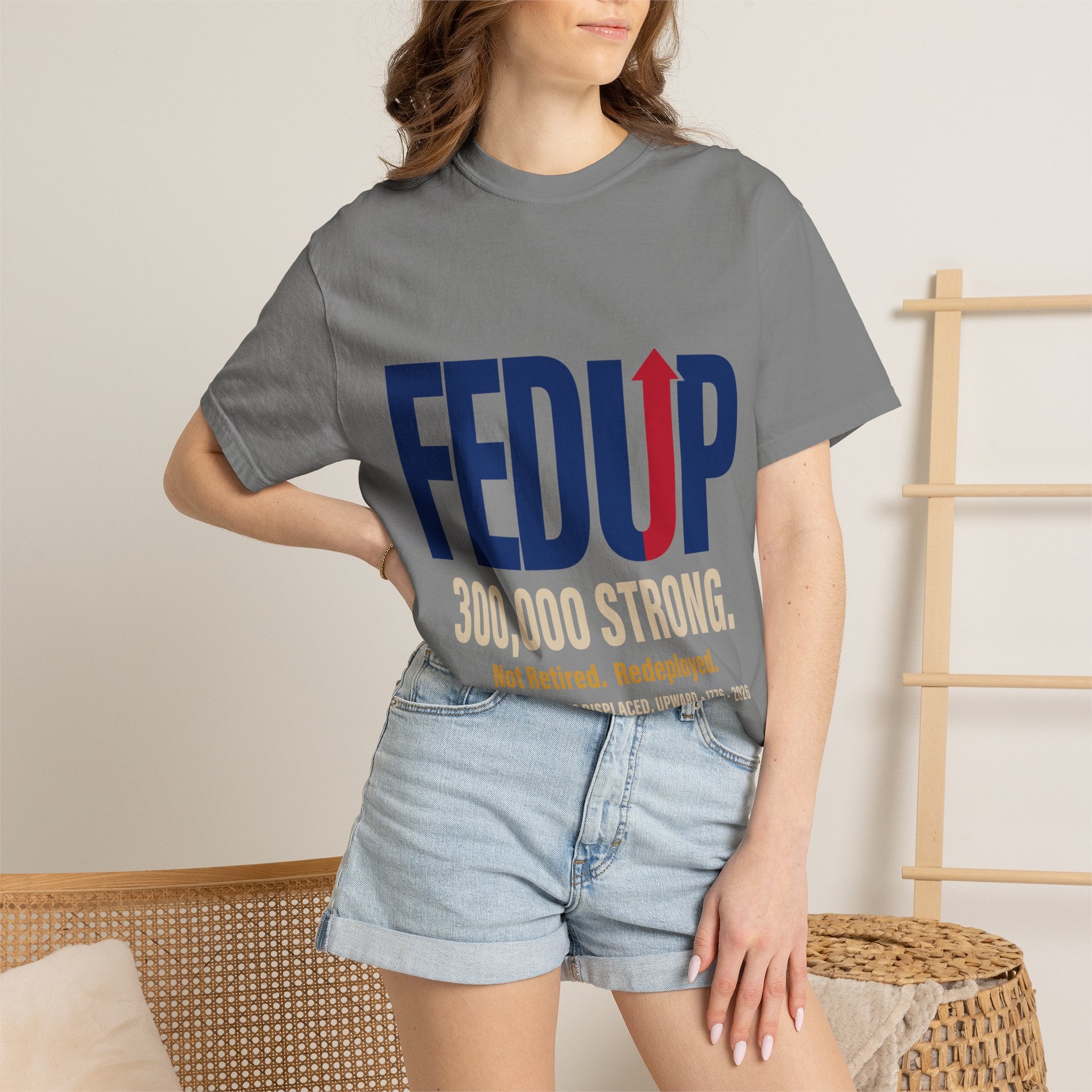 FEDUP 300,000 Strong T-Shirt — Not Retired, Redeployed (Veteran Support Tee)
