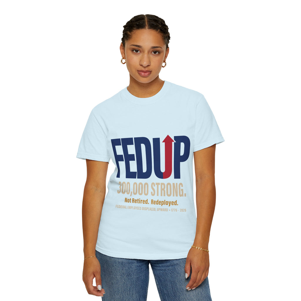 FEDUP 300,000 Strong T-Shirt — Not Retired, Redeployed (Veteran Support Tee)
