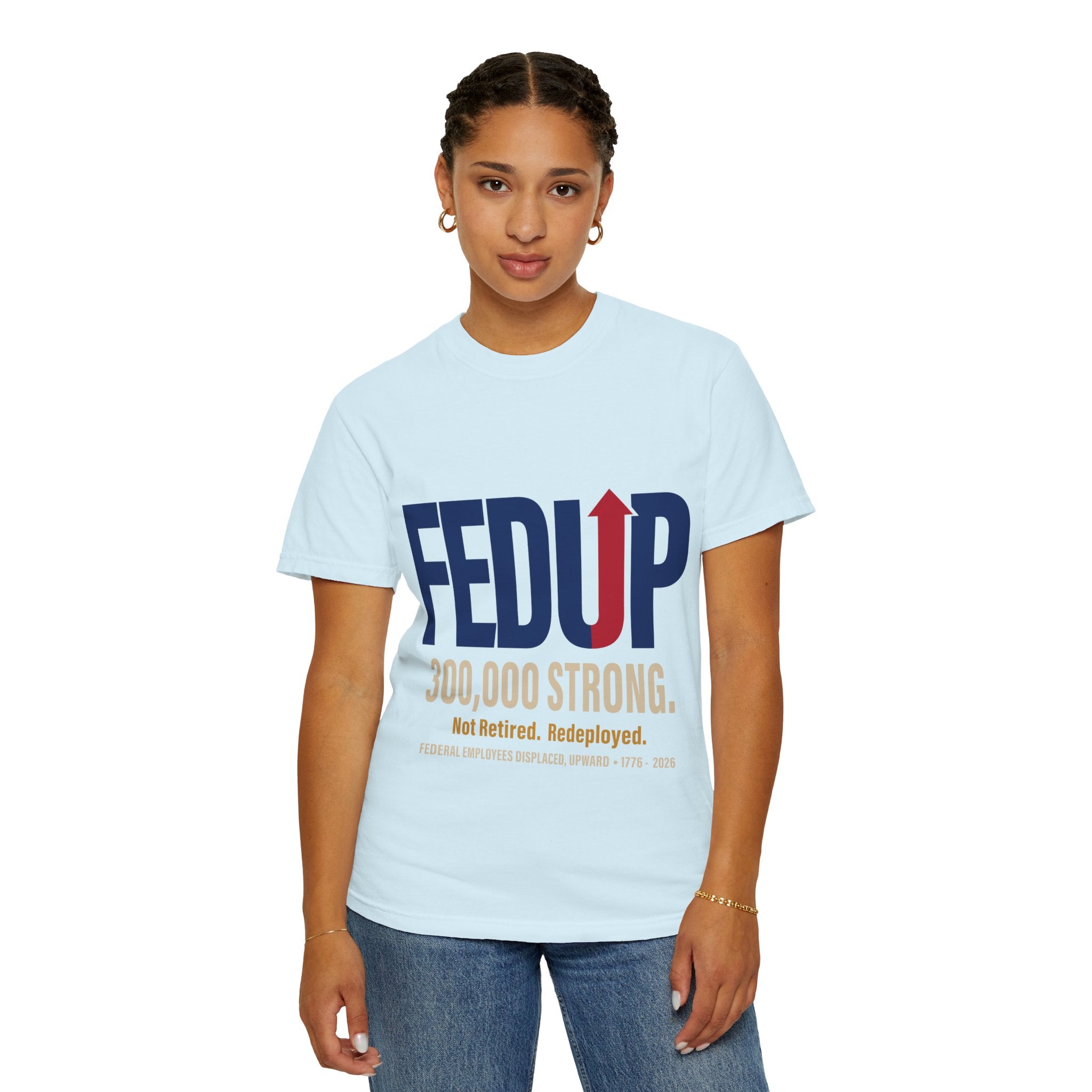 FEDUP 300,000 Strong T-Shirt — Not Retired, Redeployed (Veteran Support Tee)