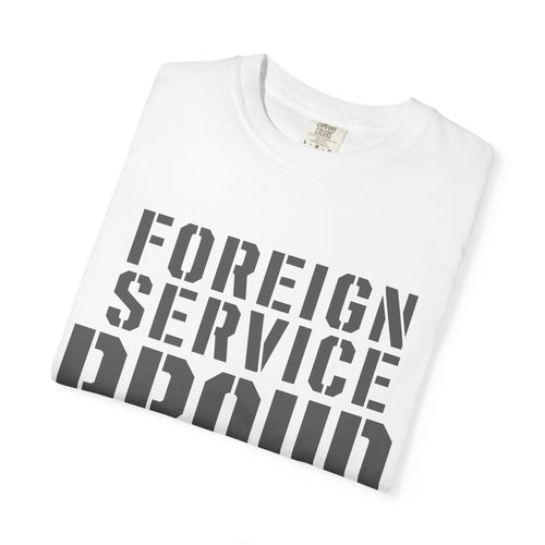 Foreign Service Proud T-Shirt — Service • Sacrifice • Statecraft